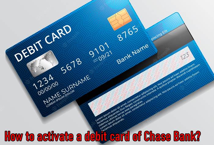 How to activate a debit card of Chase Bank?