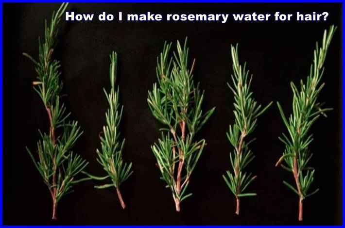 How do I make rosemary water for hair?