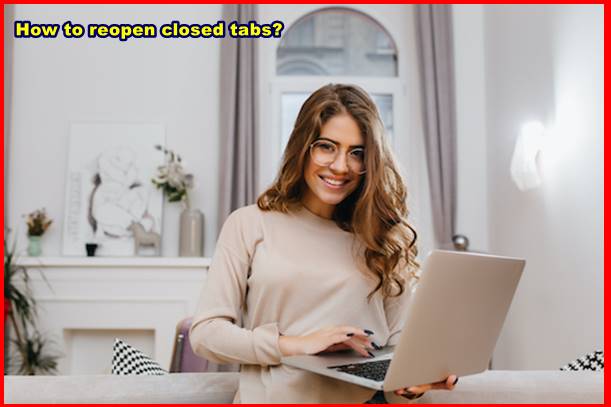 How to reopen closed tabs?