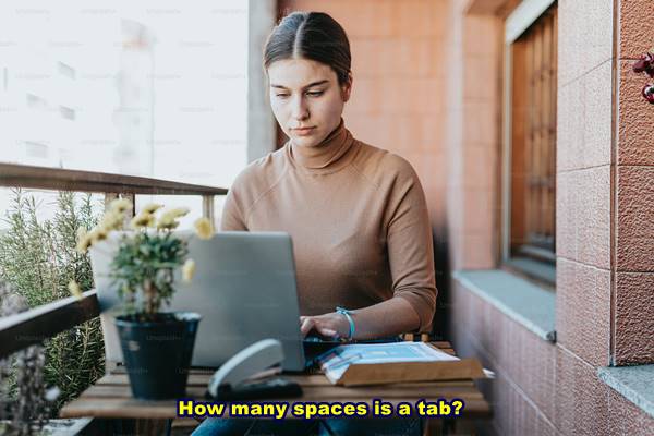 How many spaces is a tab?