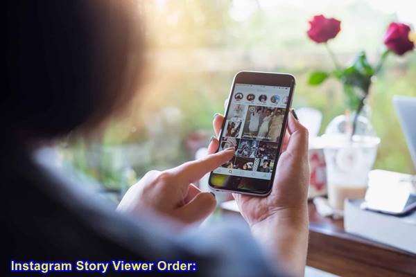 Instagram Story Viewer Order